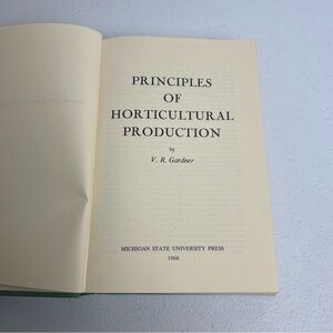 Principles of Horticultural Production VTG Book by V. R. Gardner 1966 HC